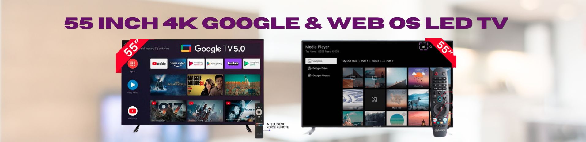 55' 4K GOOGLE & WEB OS LED TV