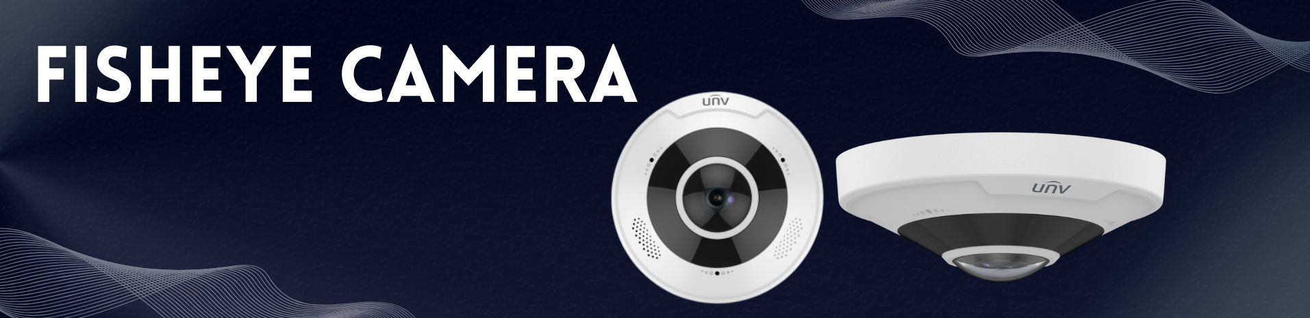FISHEYE CAMERA